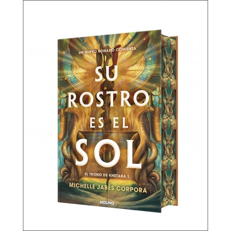 Su rostro es el sol (El trono de Khetara 1) (Tapa dura).