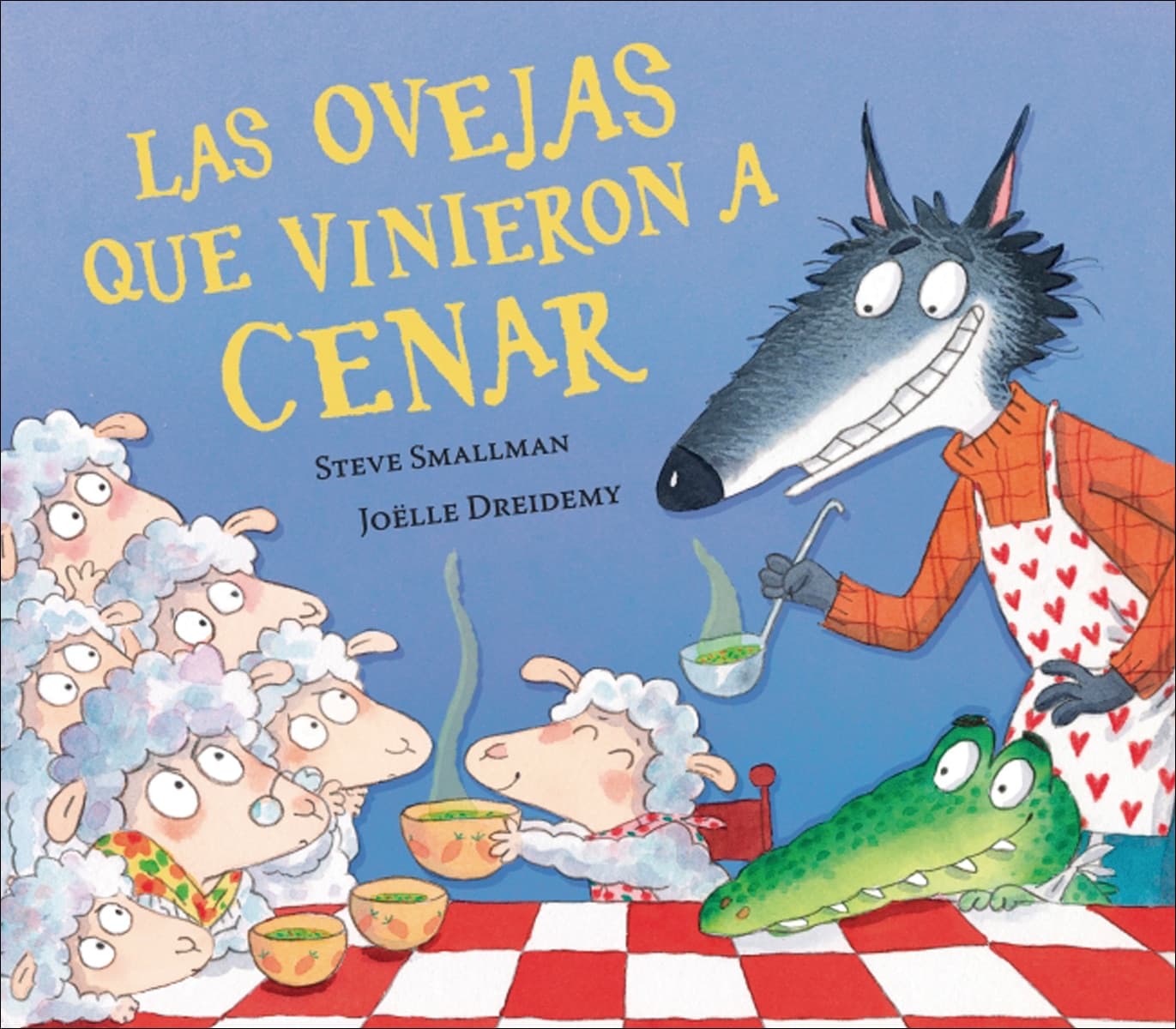 Las ovejas que vinieron a cenar (La ovejita que vino a cenar) (Tapa dura).