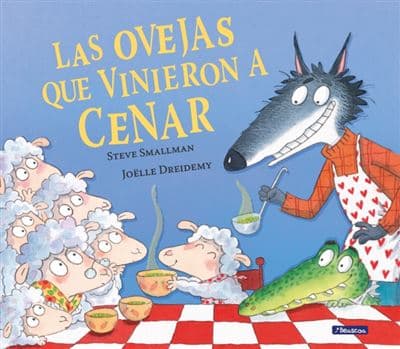 Las Ovejas Que Vinieron A Cenar (la Ovejita Que Vino A Cenar - Steve Smallman (autor), Joelle Dreidemy (ilustración), Vanesa Pérez-sauquillo